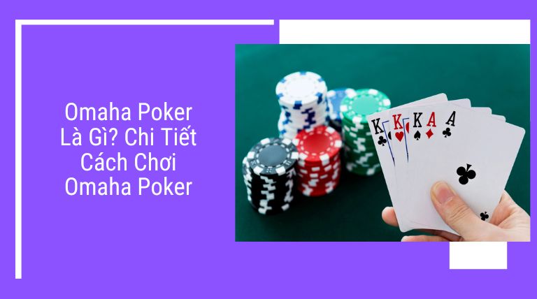 Omaha Poker là gì