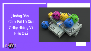 cách bắt lô giải 7